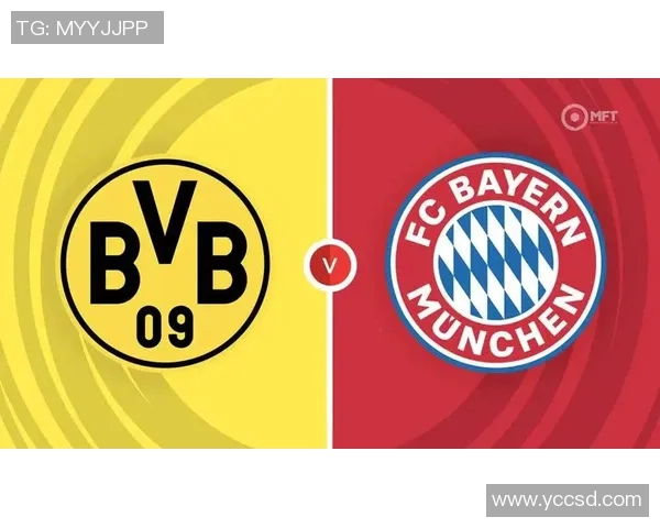多特蒙德与拜仁慕尼黑历史对决回顾及其影响分析